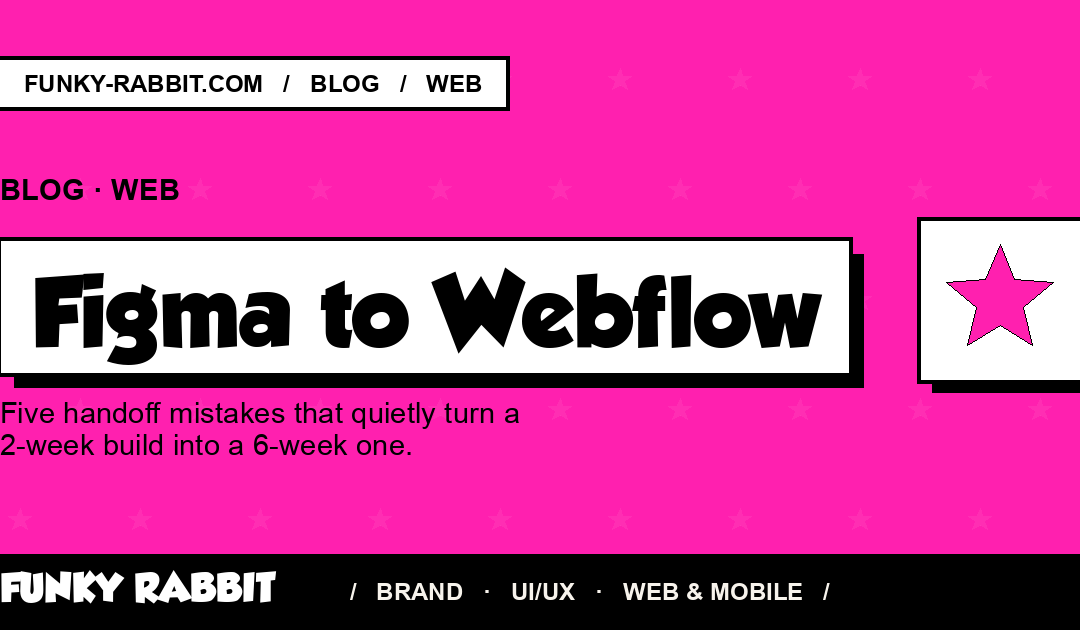 Figma to Webflow: 5 mistakes that kill the handoff
